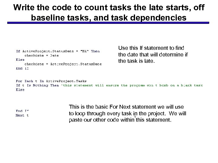 Write the code to count tasks the late starts, off baseline tasks, and task