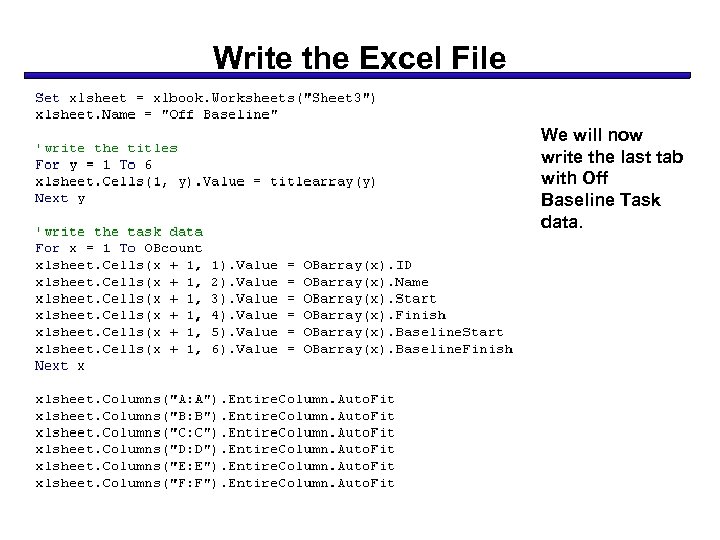 Write the Excel File We will now write the last tab with Off Baseline