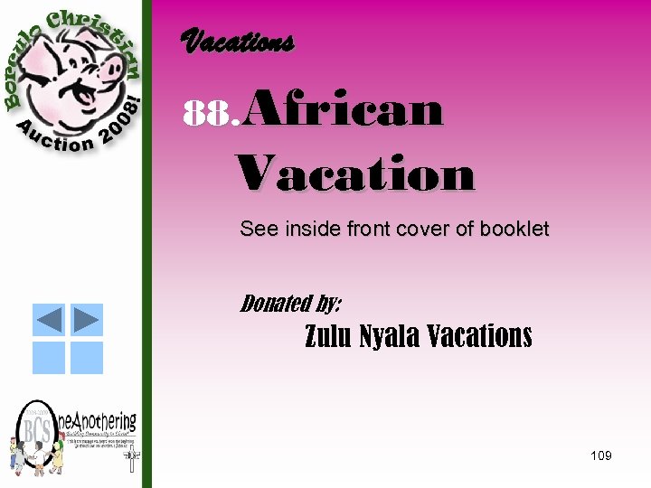 Vacations 88. African Vacation See inside front cover of booklet Donated by: Zulu Nyala