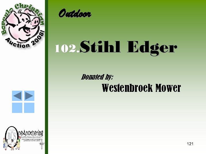 Outdoor 102. Stihl Edger Donated by: Westenbroek Mower 121 