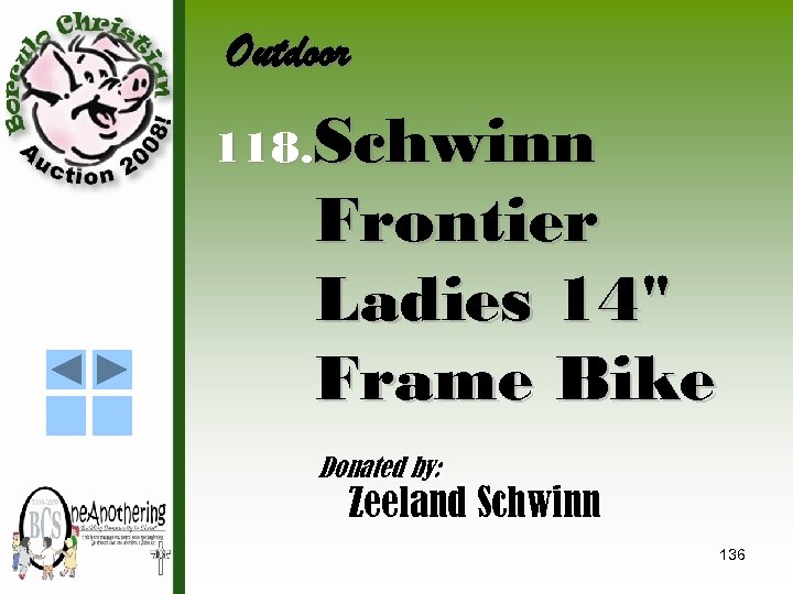 Outdoor 118. Schwinn Frontier Ladies 14" Frame Bike Donated by: Zeeland Schwinn 136 