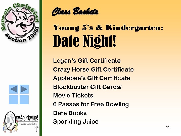 Class Baskets Young 5's & Kindergarten: Date Night! Logan's Gift Certificate Crazy Horse Gift