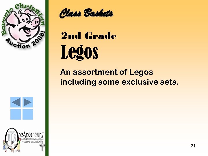 Class Baskets 2 nd Grade Legos An assortment of Legos including some exclusive sets.