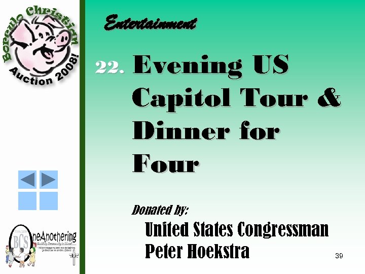 Entertainment 22. Evening US Capitol Tour & Dinner for Four Donated by: United States