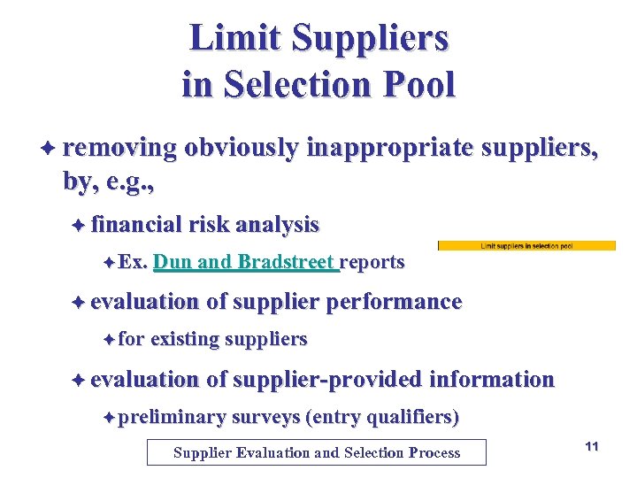 Limit Suppliers in Selection Pool è removing obviously inappropriate suppliers, by, e. g. ,