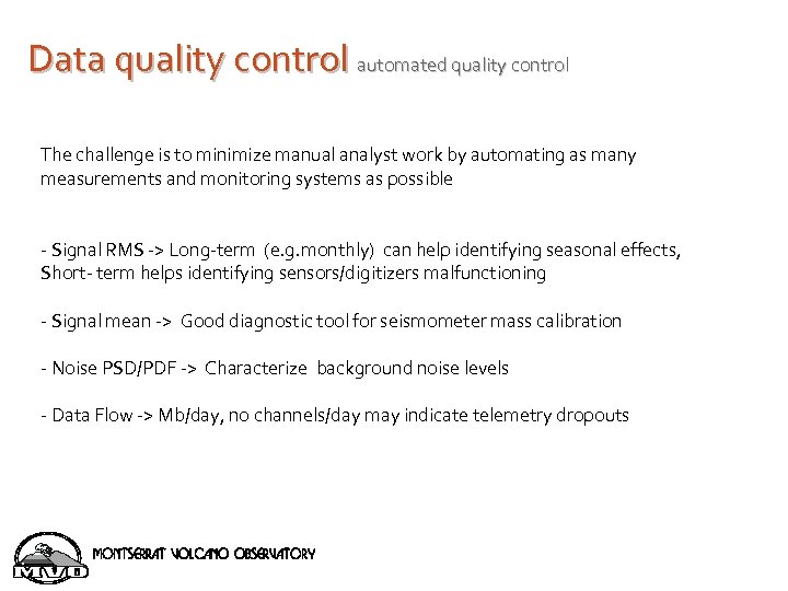 Data quality control automated quality control The challenge is to minimize manual analyst work