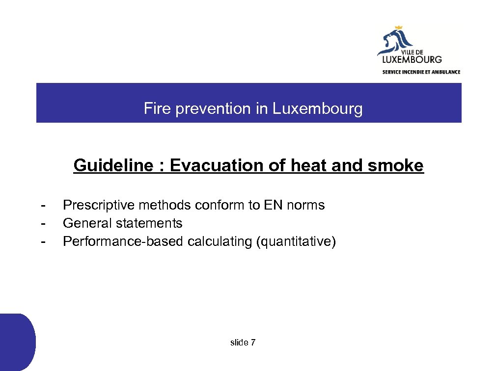  Fire prevention in Luxembourg Guideline : Evacuation of heat and smoke - Prescriptive