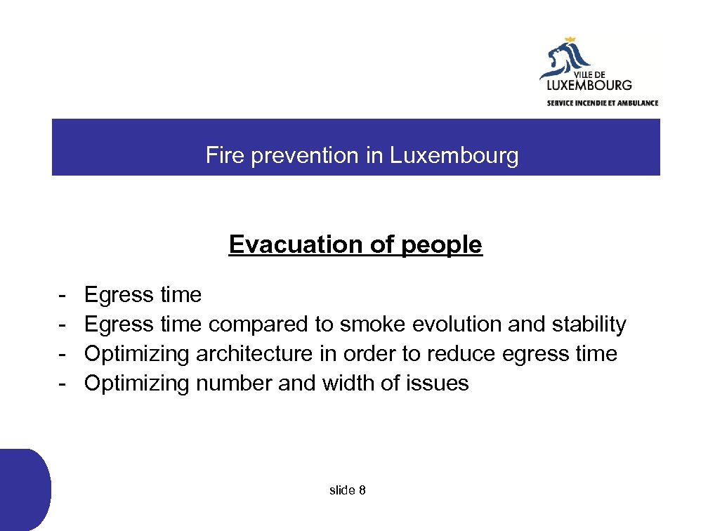  Fire prevention in Luxembourg Evacuation of people - Egress time compared to smoke