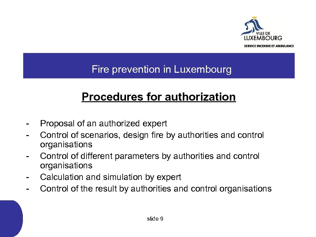  Fire prevention in Luxembourg Procedures for authorization - Proposal of an authorized expert