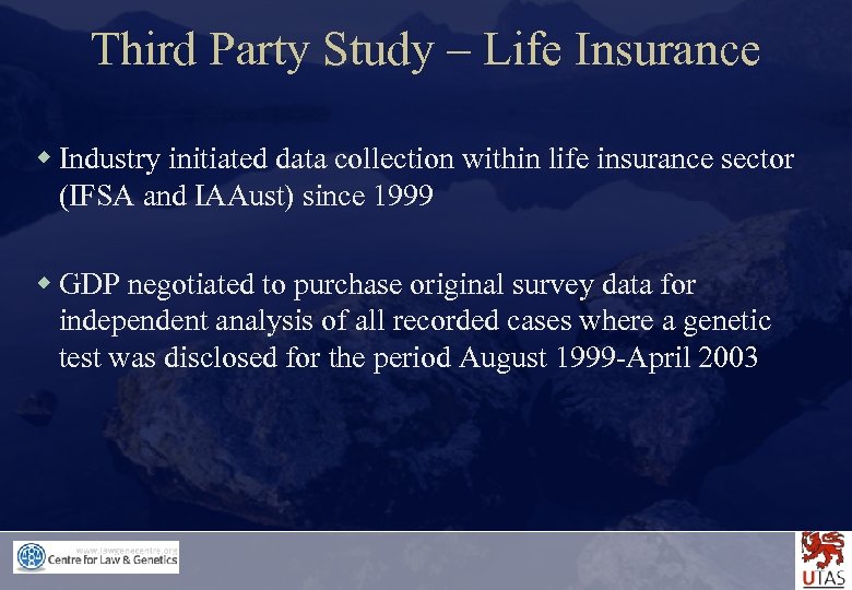 Third Party Study – Life Insurance w Industry initiated data collection within life insurance