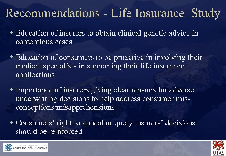 Recommendations - Life Insurance Study w Education of insurers to obtain clinical genetic advice