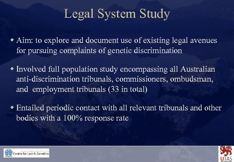Legal System Study w Aim: to explore and document use of existing legal avenues