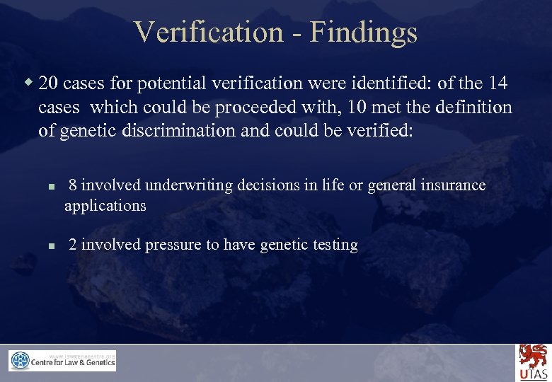 Verification - Findings w 20 cases for potential verification were identified: of the 14