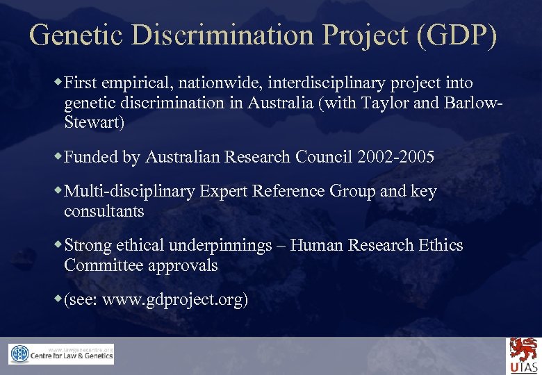 Genetic Discrimination Project (GDP) w. First empirical, nationwide, interdisciplinary project into genetic discrimination in