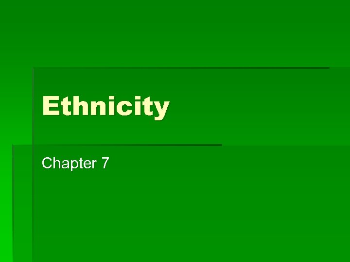 Ethnicity Chapter 7 