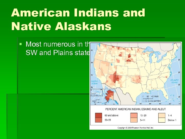 American Indians and Native Alaskans § Most numerous in the SW and Plains states