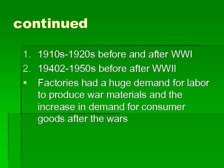 continued 1. 2. § 1910 s-1920 s before and after WWI 19402 -1950 s