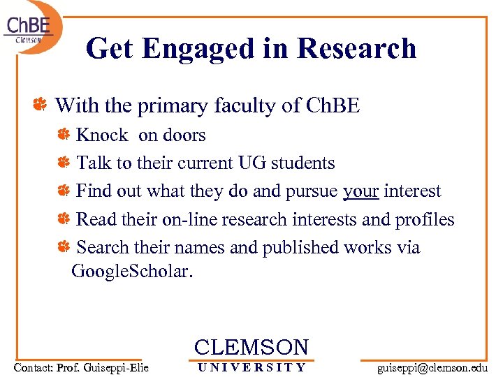 Get Engaged in Research With the primary faculty of Ch. BE Knock on doors