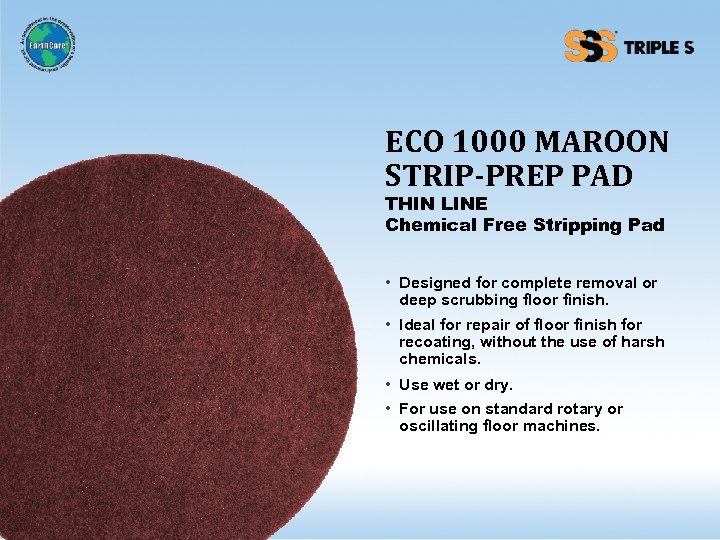 ECO 1000 MAROON STRIP-PREP PAD THIN LINE Chemical Free Stripping Pad • Designed for