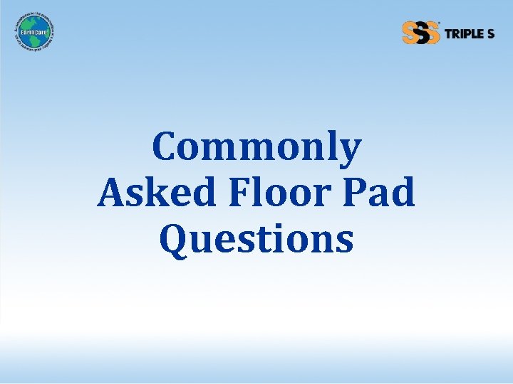 Commonly Asked Floor Pad Questions 