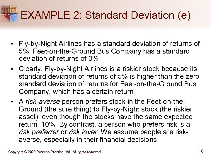 EXAMPLE 2: Standard Deviation (e) • Fly-by-Night Airlines has a standard deviation of returns