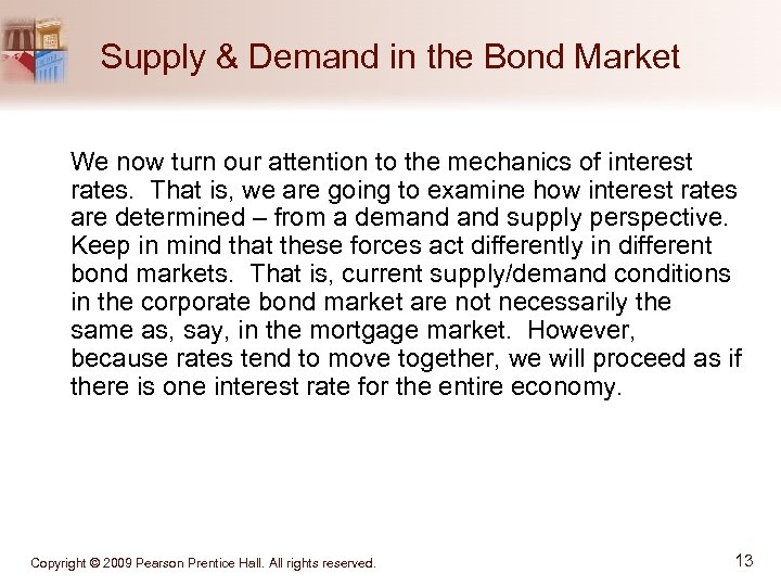 Supply & Demand in the Bond Market We now turn our attention to the