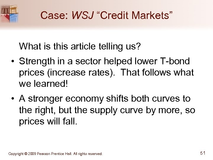 Case: WSJ “Credit Markets” What is this article telling us? • Strength in a