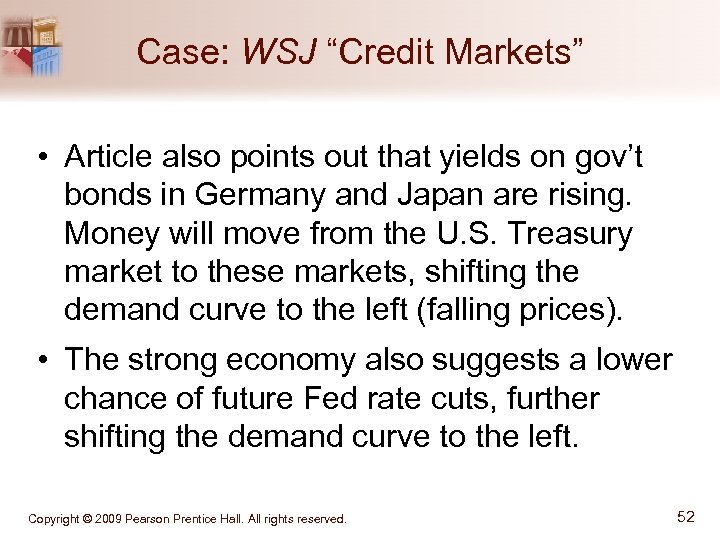 Case: WSJ “Credit Markets” • Article also points out that yields on gov’t bonds