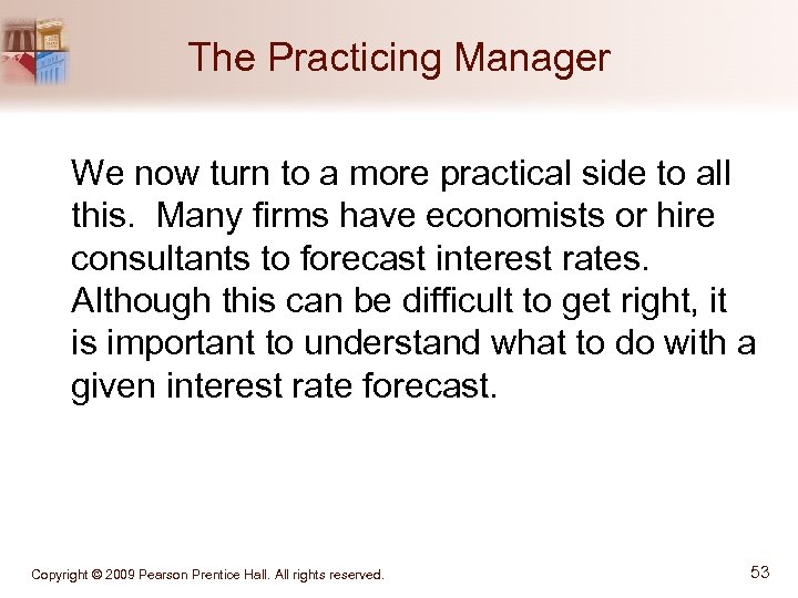 The Practicing Manager We now turn to a more practical side to all this.