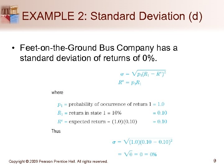 EXAMPLE 2: Standard Deviation (d) • Feet-on-the-Ground Bus Company has a standard deviation of