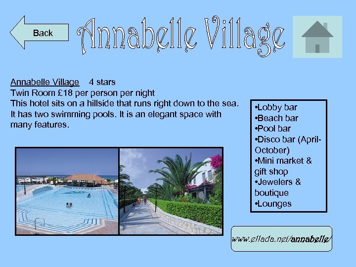 Back Annabelle Village 4 stars Twin Room £ 18 person per night This hotel