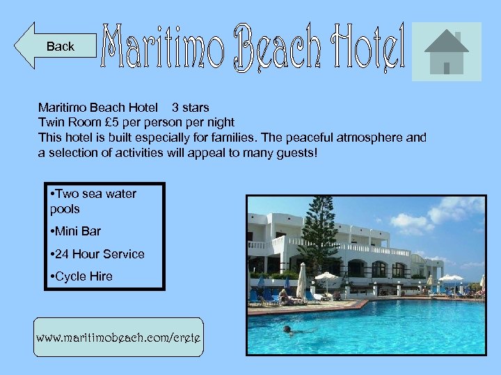 Back Maritimo Beach Hotel 3 stars Twin Room £ 5 person per night This