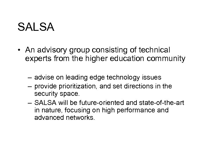 SALSA • An advisory group consisting of technical experts from the higher education community