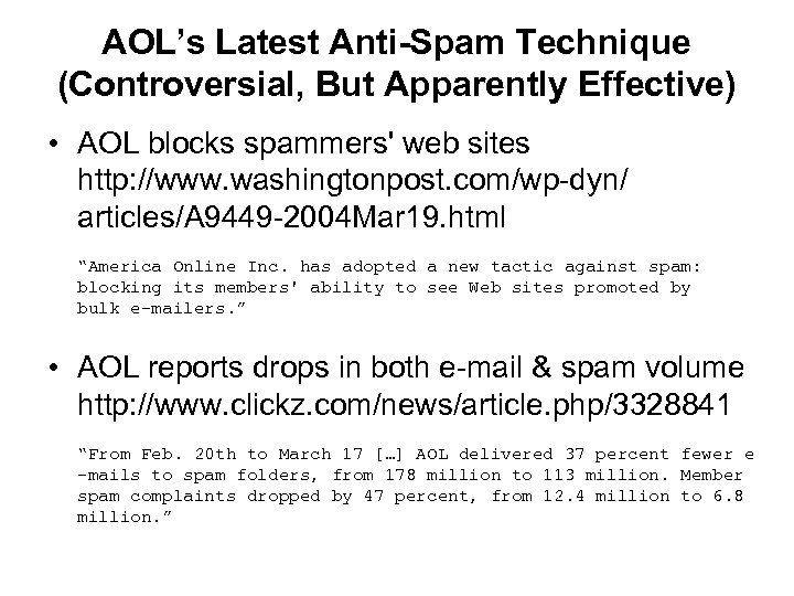 AOL’s Latest Anti-Spam Technique (Controversial, But Apparently Effective) • AOL blocks spammers' web sites