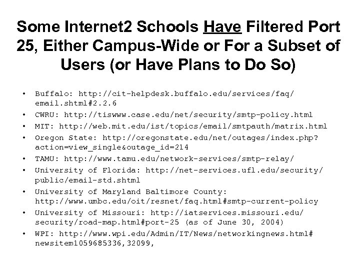 Some Internet 2 Schools Have Filtered Port 25, Either Campus-Wide or For a Subset