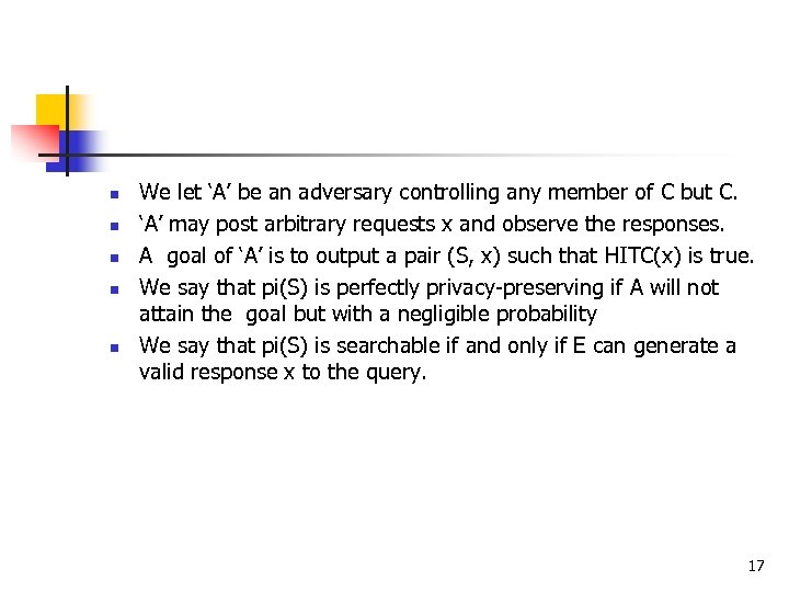 n n n We let ‘A’ be an adversary controlling any member of C