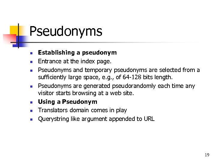 Pseudonyms n n n n Establishing a pseudonym Entrance at the index page. Pseudonyms