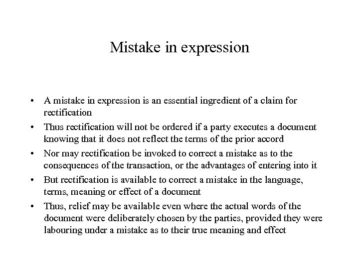 Mistake in expression • A mistake in expression is an essential ingredient of a