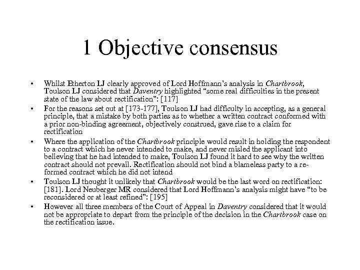 1 Objective consensus • • • Whilst Etherton LJ clearly approved of Lord Hoffmann’s