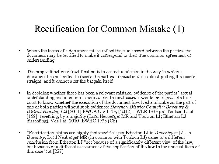 Rectification for Common Mistake (1) • Where the terms of a document fail to