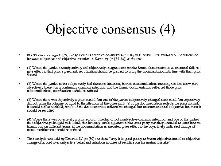 Objective consensus (4) • In HFI Farnborough at [69] Judge Behrens accepted counsel’s summary