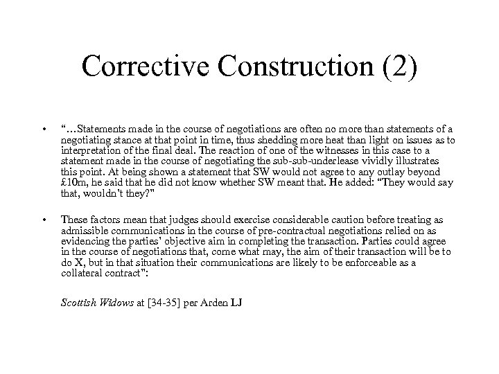 Corrective Construction (2) • “…Statements made in the course of negotiations are often no