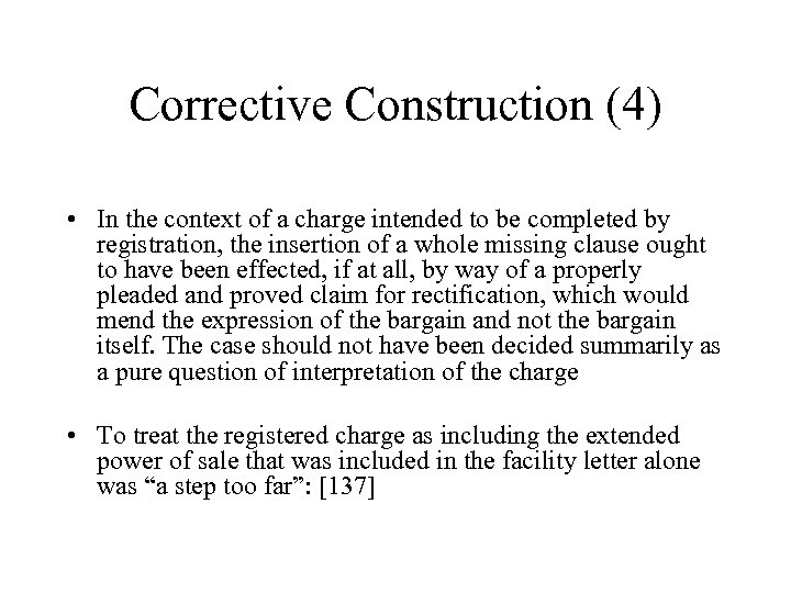 Corrective Construction (4) • In the context of a charge intended to be completed