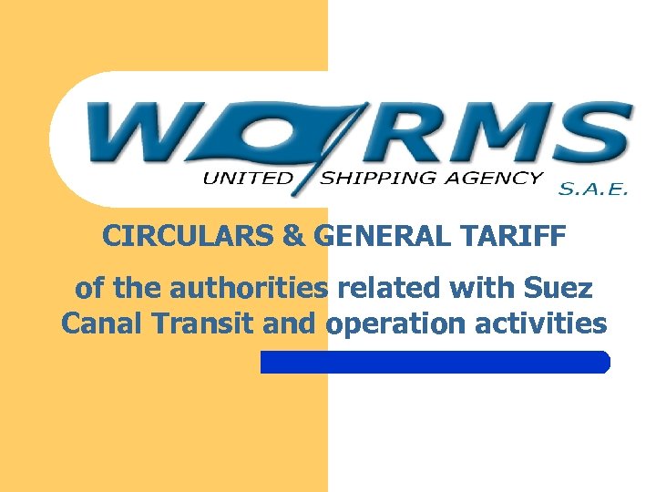 CIRCULARS & GENERAL TARIFF of the authorities related with Suez Canal Transit and operation