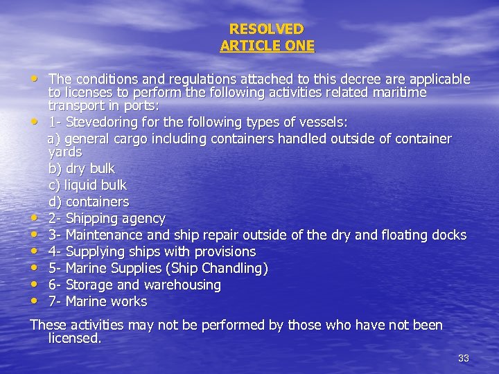 RESOLVED ARTICLE ONE • The conditions and regulations attached to this decree are applicable