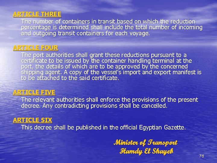 ARTICLE THREE The number of containers in transit based on which the reduction percentage
