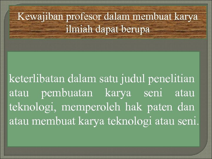 Kewajiban profesor dalam membuat karya ilmiah dapat berupa keterlibatan dalam satu judul penelitian atau