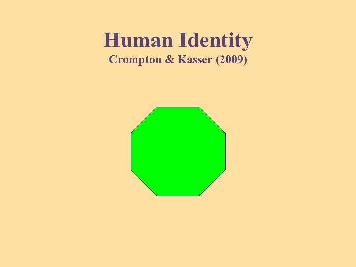 Human Identity Crompton & Kasser (2009) 
