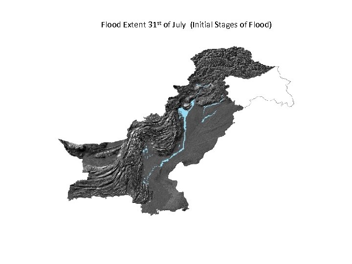 Flood Extent 31 st of July (Initial Stages of Flood) 