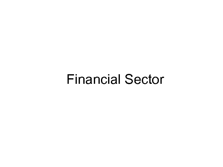 Financial Sector 